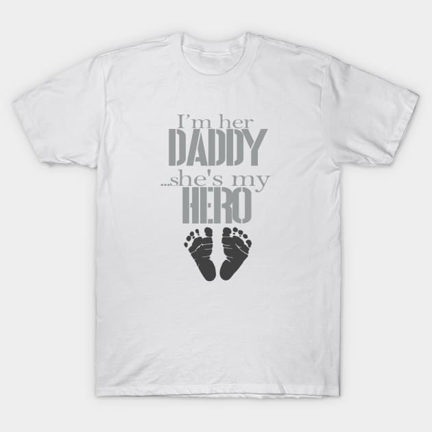 I'm her Daddy T-Shirt by CauseForTees